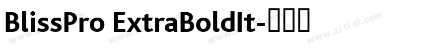 BlissPro ExtraBoldIt字体转换